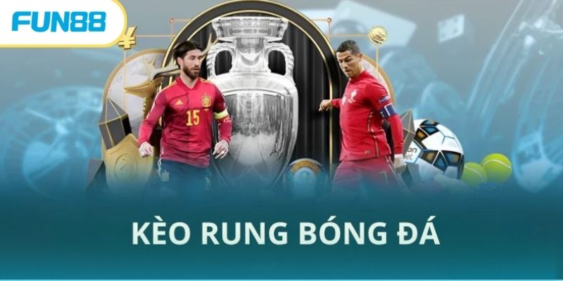 Kèo rung bóng đá và mẹo vào kèo bất bại từ chuyên gia keo rung bong da anh dai dien