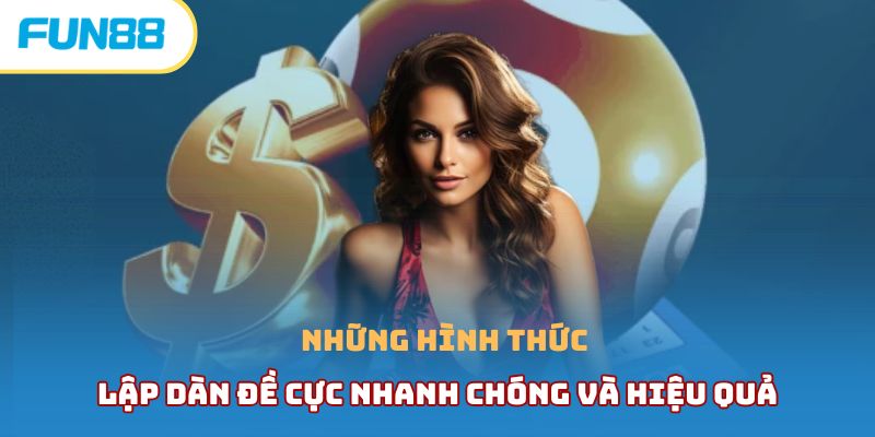 Dàn Đề Xổ Số - Phương Pháp Chơi Lô Đề Hiệu Quả Đến 99% Các cách lập dàn đề xổ số